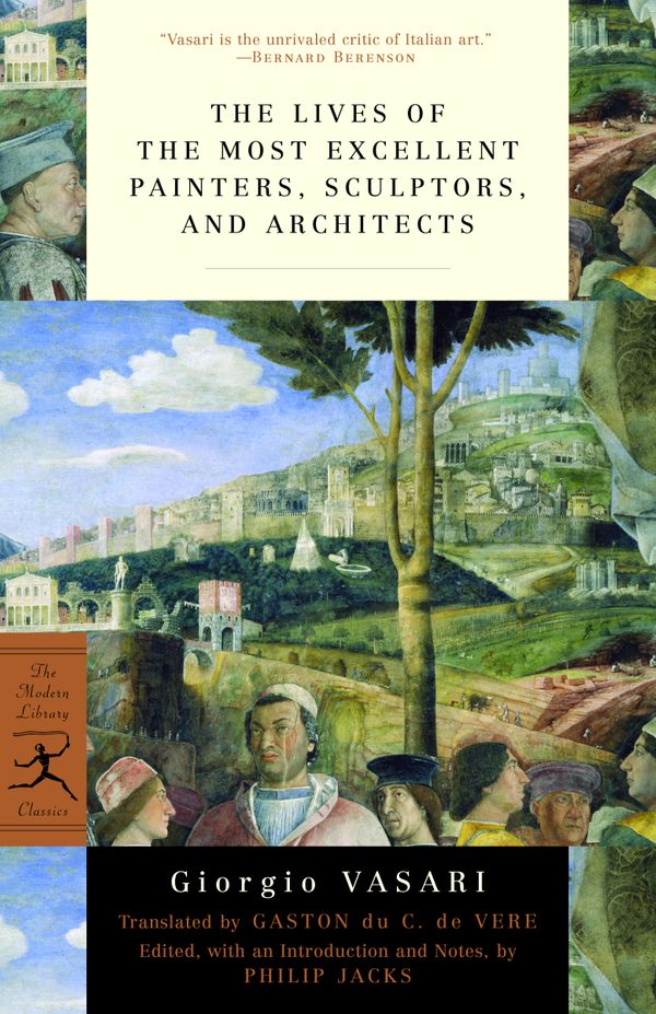 Cover Art for 9780375760365, Lives Of The Most Excellent Painters, Sculptors, And Architects by Giorgio Vasari