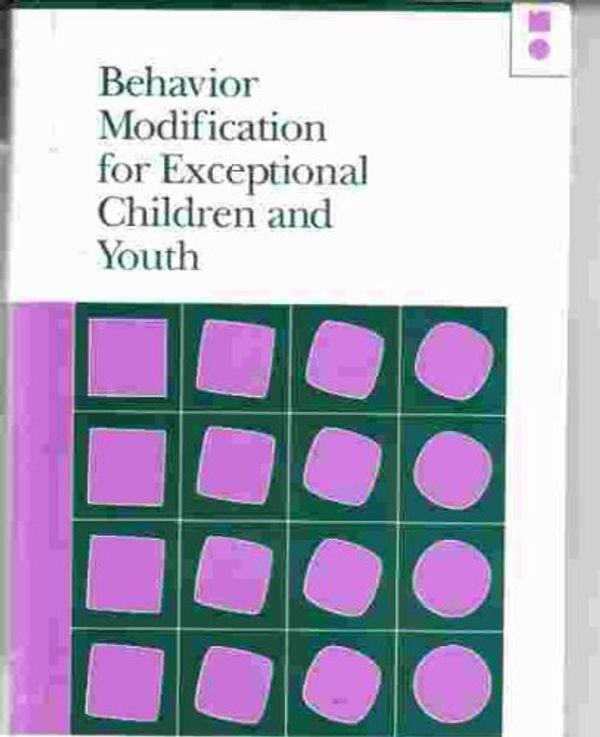 Cover Art for 9781563720420, Behavior Modification for Exceptional Children and Youth by Marcia Datlow Smith