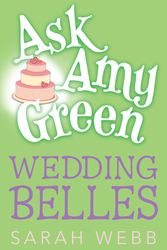 Cover Art for 9780763655846, Ask Amy Green: Wedding Belles by Sarah Webb