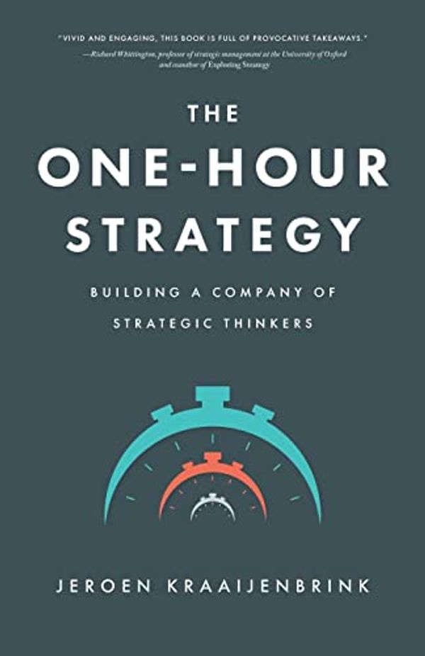 Cover Art for 9781639080304, The One-Hour Strategy by Jeroen Kraaijenbrink