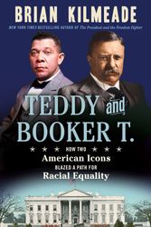 Cover Art for 9780593543825, Teddy and Booker T. by Kilmeade, Brian