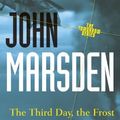 Cover Art for B0043D2FLW, The Third Day, the Frost: Tomorrow Series 3 (The Tomorrow Series) by John Marsden