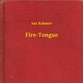 Cover Art for 9789635242559, Fire-Tongue by Sax Rohmer