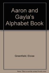 Cover Art for 9780863162138, Aaron and Gayla's Alphabet Book by Greenfield, Eloise/ Gilchrist, Jan Spivey (ILT)