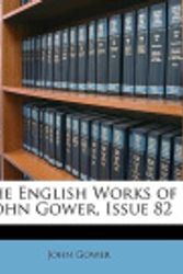 Cover Art for 9781148818641, The English Works of John Gower, Issue 82 by John Gower
