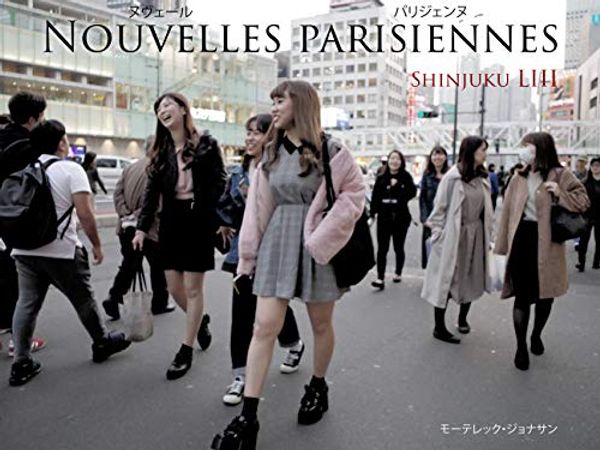 Cover Art for B0831QTF3T, NOUVELLES PARISIENNES: Shinjuku LIII (Japanese Edition) by Mortelec Jonathan