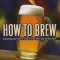 Cover Art for 9780984075607, How to Brew by John J. Palmer