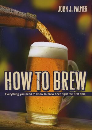 Cover Art for 9780984075607, How to Brew by John J. Palmer