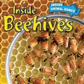 Cover Art for 9781499408737, Inside BeehivesInside Animal Homes by Matthew Bates