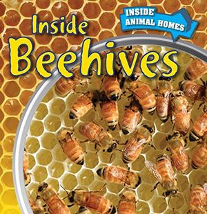 Cover Art for 9781499408737, Inside BeehivesInside Animal Homes by Matthew Bates