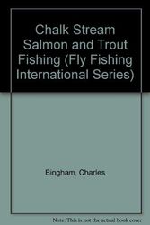 Cover Art for 9780811703277, Chalk Stream Salmon and Trout Fishing by Charles Bingham