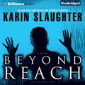 Cover Art for B001F0EYLU, Beyond Reach by Karin Slaughter