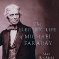 Cover Art for 9781551929453, The Electric Life of Michael Faraday by Alan Hirshfeld