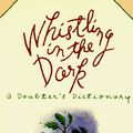 Cover Art for 9780061857263, Whistling in the Dark by Frederick Buechner