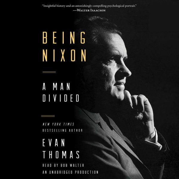 Cover Art for 9781101922866, Being Nixon by Evan Thomas