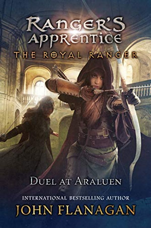 Cover Art for B07KNSRMLM, Duel at Araluen (Ranger's Apprentice: The Royal Ranger Book 3) by John Flanagan