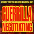 Cover Art for 9780786198832, Guerrilla Negotiating by Jay Conrad Levinson