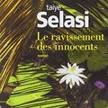 Cover Art for 9782070142675, Le ravissement des innocents by Taiye Selasi