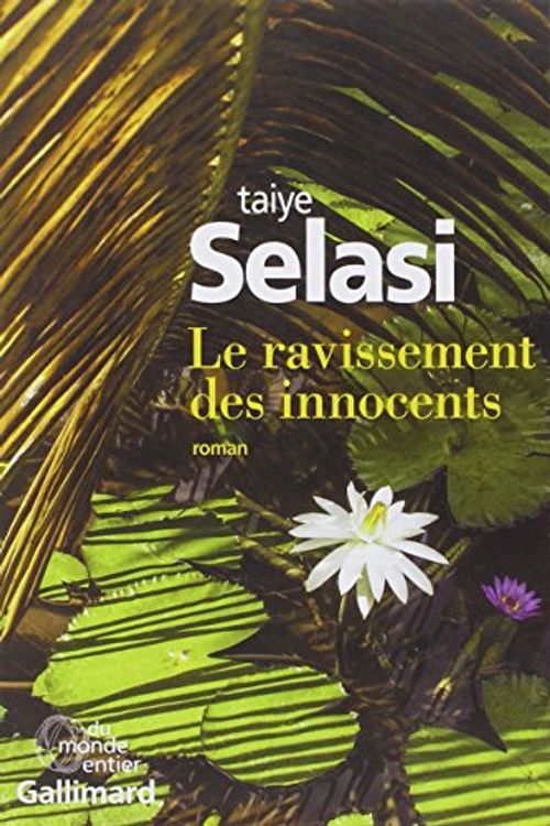 Cover Art for 9782070142675, Le ravissement des innocents by Taiye Selasi