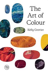 Cover Art for 9780300267785, The Art of Colour by Kelly Grovier