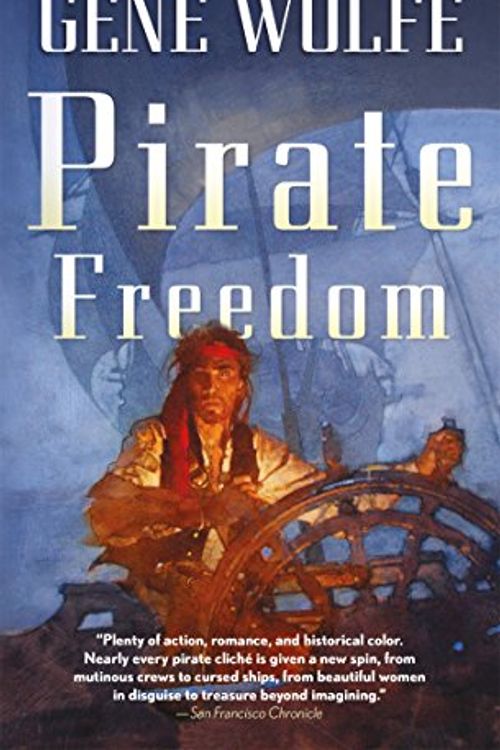 Cover Art for 9780765358509, Pirate Freedom by Gene Wolfe