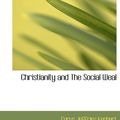 Cover Art for 9781116064216, Christianity and The Social Weal by Cyrus Jeffries Kephart