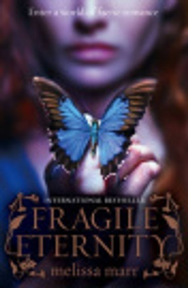 Cover Art for 9780007339341, Fragile Eternity by Melissa Marr