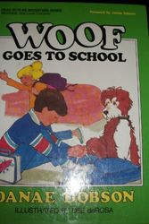 Cover Art for 9780849983481, Woof Goes to School by Danae Dobson