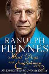 Cover Art for 9780340925027, Mad Dogs and Englishmen by Ranulph Fiennes