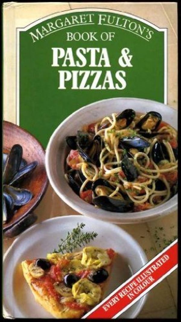 Cover Art for 9780706424461, Margaret Fulton's Book of Pasta  &  Pizzas by Margaret Fulton