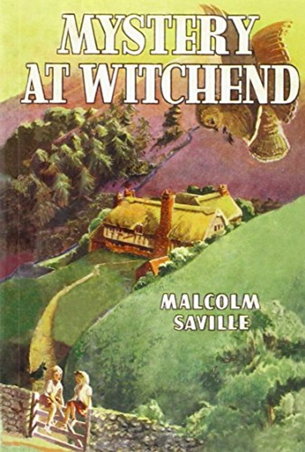 Cover Art for 9781847451989, Mystery at Witchend by Malcolm Saville