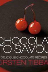 Cover Art for 9781908202130, Chocolate to Savour with Kirsten Tibballs by Kirsten Tibballs