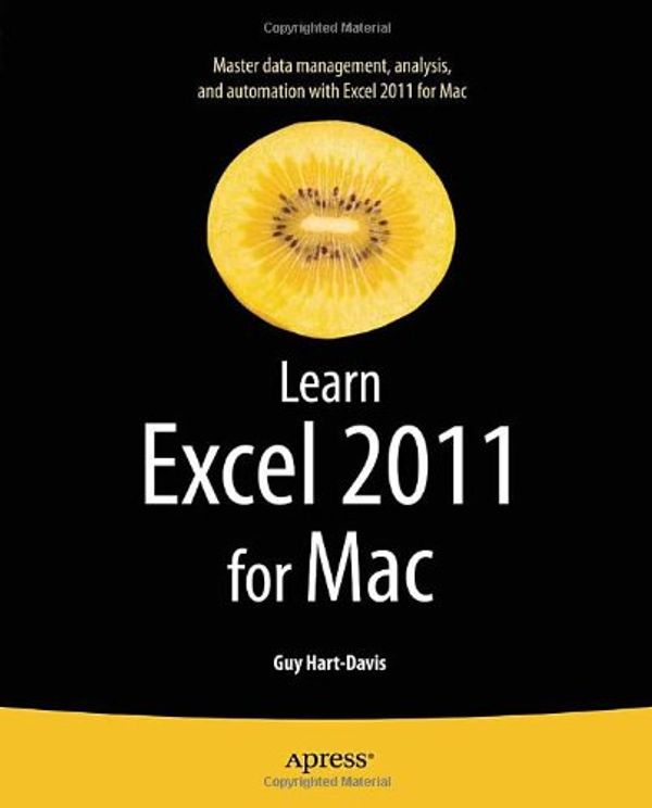 Cover Art for 9781430235217, Learn Excel 2011 for Mac by Guy Hart-Davis