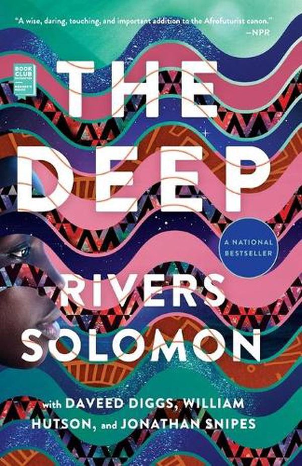 Cover Art for 9781534439870, The Deep by Rivers Solomon, Daveed Diggs, William Hutson, Jonathan Snipes