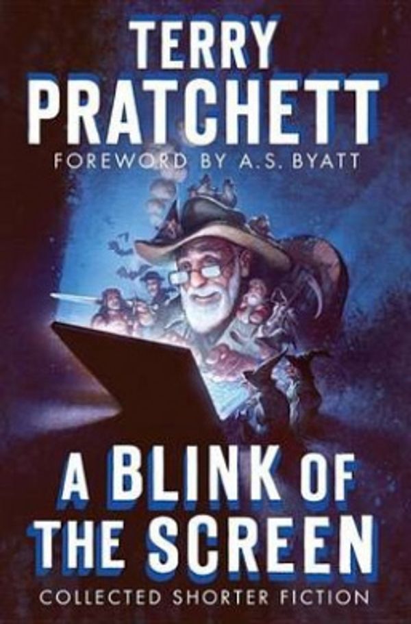 Cover Art for 9780385538329, A Blink of the Screen: Collected Shorter Fiction by Terry Pratchett