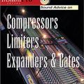 Cover Art for 9781931140249, Sound Advice on Compressors, Limiters, Expanders and Gates by Bill Gibson