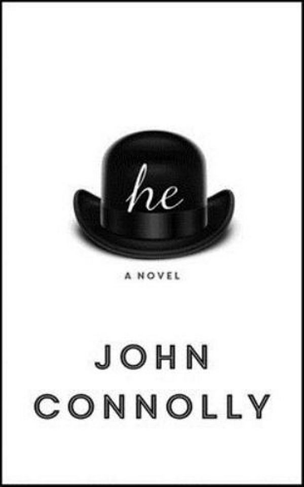 Cover Art for 9781473663626, he: A Novel by John Connolly