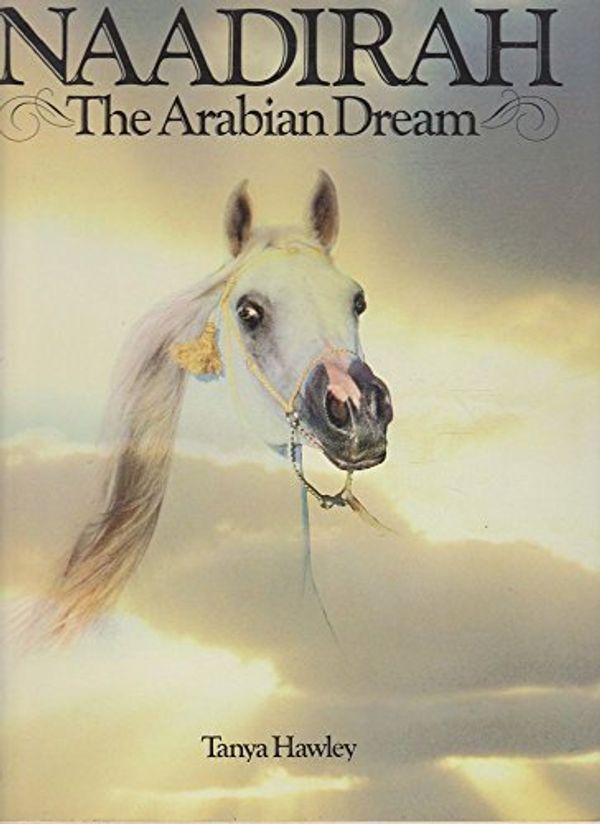 Cover Art for 9780959231700, Naadirah: The Arabian dream by Tanya Hawley