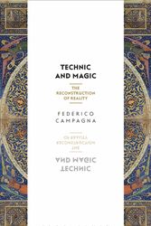Cover Art for 9781350044012, Technic and MagicThe Reconstruction of Reality by Federico Campagna
