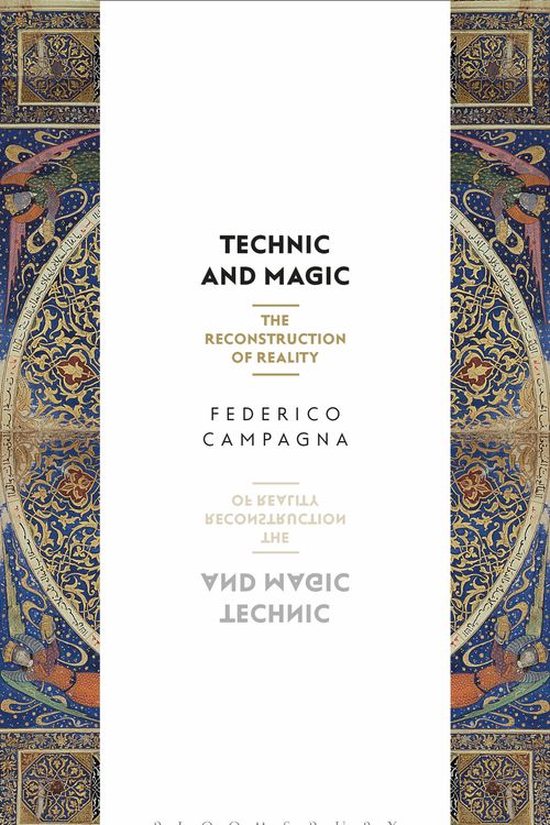 Cover Art for 9781350044012, Technic and MagicThe Reconstruction of Reality by Federico Campagna