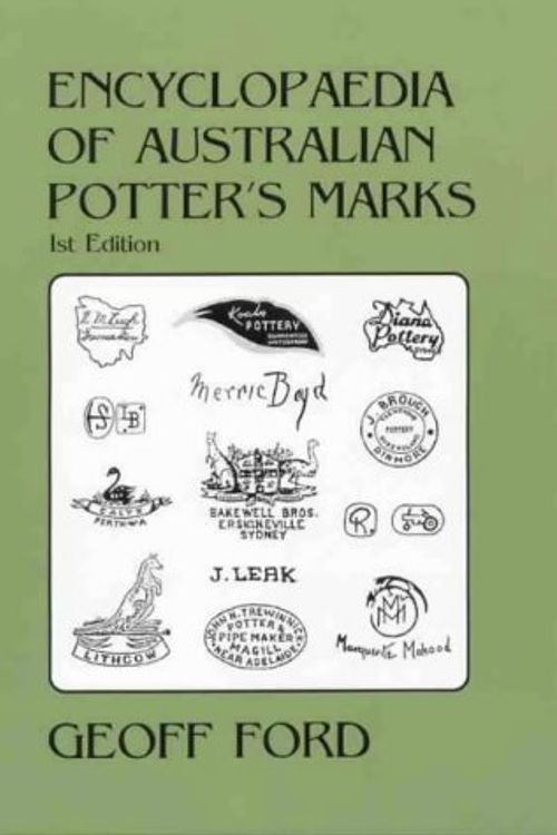 Cover Art for 9780646310718, Encyclopaedia of Australian Potter's Marks by Geoff Ford