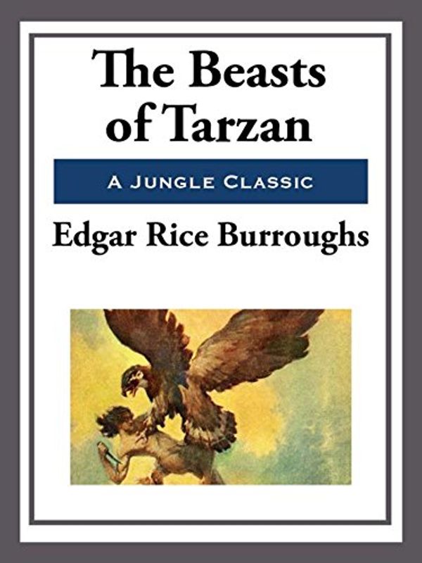 Cover Art for B01HUC51JK, The Beasts of Tarzan by Edgar Rice Burroughs