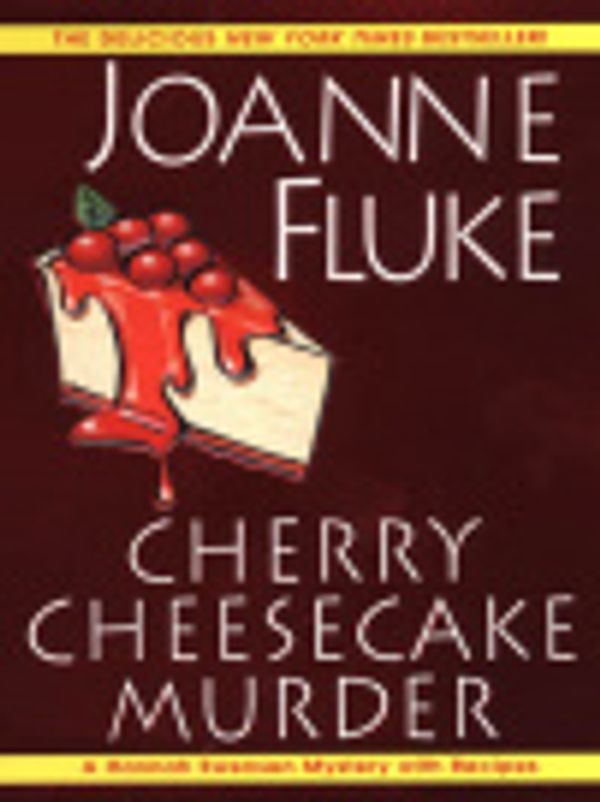 Cover Art for 9780758223159, Cherry Cheesecake Murder by Joanne Fluke