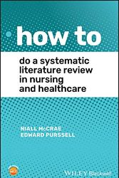 Cover Art for 9781119485681, How To Do A Systematic Literature Review in Nursing and Healthcare by Niall McCrae, Edward Purssell