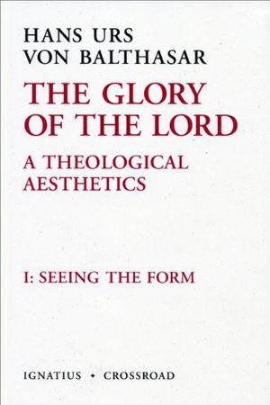 Cover Art for 9781586173210, Seeing the Form by Hans Urs Von Balthasar