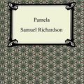 Cover Art for 9781596746466, Pamela by Samuel Richardson