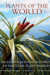 Cover Art for 9781842466346, Plants of the World: An Illustrated Encyclopedia of Vascular Plant Families by Maarten J. M. Christenhusz