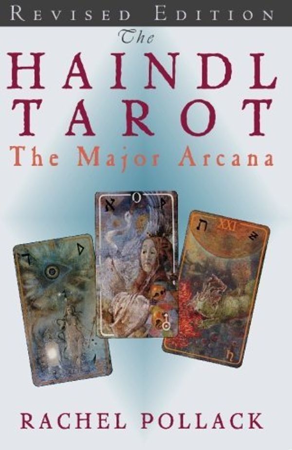 Cover Art for B00GXE2AIW, [(The Haindl Tarot: Major Arcana)] [Author: Rachel Pollack] published on (March, 2005) by Rachel Pollack