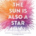 Cover Art for 9781524721381, The Sun Is Also A Star by Nicola Yoon