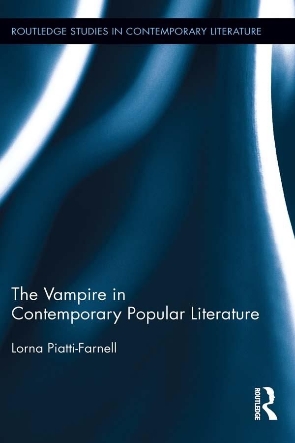 Cover Art for 9781135053376, The Vampire in Contemporary Popular Literature by Lorna Piatti-Farnell